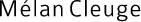 Melan Cleuge